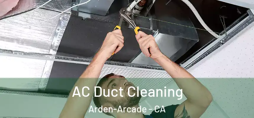  AC Duct Cleaning Arden-Arcade - CA